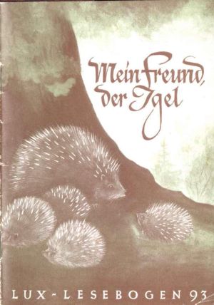 [Lux Lesebogen 93] • Mein Freund, der Igel